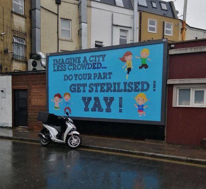 Реклама чайлдфри в Великобритании: "Представь себе непереполненный город. Внеси свой вклад в это. Стерилизуйся! Да! - Хватит заводить детей!"